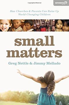 portada Small Matters: How Churches and Parents Can Raise Up World-Changing Children (Exponential Series)