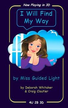 portada I Will Find My Way: by MIss Guided Light (in English)