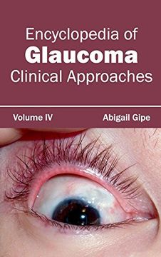 portada Encyclopedia of Glaucoma: Volume iv (Clinical Approaches) (in English)