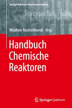 portada Handbuch Chemische Reaktoren: Chemische Reaktionstechnik: Theoretische und Praktische Grundlagen, Chemische Reaktionsapparate in Theorie und Praxis (en Alemán)