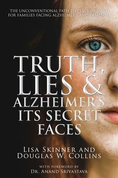 portada Truth, Lies & Alzheimer's: Its Secret Faces (in English)