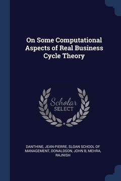 portada On Some Computational Aspects of Real Business Cycle Theory (en Inglés)