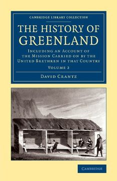 portada The History of Greenland 2 Volume Set: The History of Greenland: Including an Account of the Mission Carried on by the United Brethren in That. Library Collection - Polar Exploration) (in English)