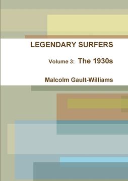 portada LEGENDARY SURFERS Volume 3: The 1930s (en Inglés)