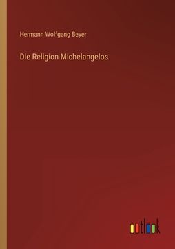 portada Die Religion Michelangelos (in German)