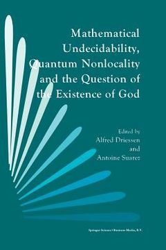 portada Mathematical Undecidability, Quantum Nonlocality and the Question of the Existence of God (en Inglés)