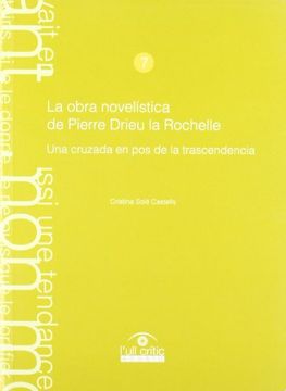 portada La obra novelística de Pierre Drieu la Rochelle, una cruzada en pos de la trascendencia. (L'Ull Crític Assaig)