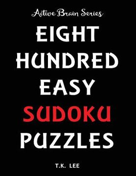 portada 800 Easy Sudoku Puzzles To Keep Your Brain Active For Hours: Active Brain Series Book (en Inglés)
