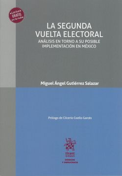portada La Segunda Vuelta Electoral. Análisis en Torno a su Posible Implementación en México