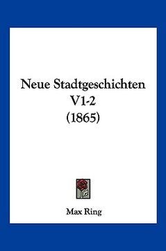 portada Neue Stadtgeschichten V1-2 (1865) (en Alemán)