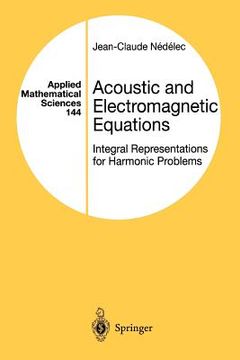 portada acoustic and electromagnetic equations: integral representations for harmonic problems