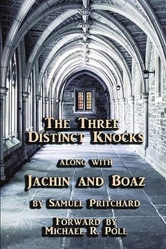 portada The Three Distinct Knocks Along With Jachin and Boaz (en Inglés)