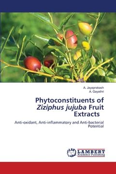 portada Phytoconstituents of Ziziphus jujuba Fruit Extracts (in English)