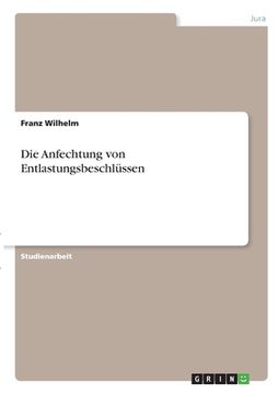 portada Die Anfechtung von Entlastungsbeschlüssen (in German)