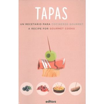portada Tapas: Un Recetario Para Cocineros Gourmet (in Plurilingue)