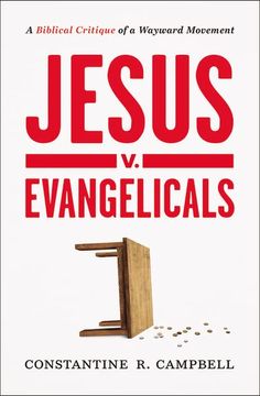 portada Jesus v. Evangelicals: A Biblical Critique of a Wayward Movement (en Inglés)