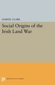 portada Social Origins of the Irish Land war (Princeton Legacy Library) (en Inglés)