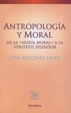 portada Antropología y Moral: De la "Nueva Moral" a la Veritatis Splendor