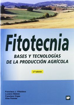 portada FITOTECNIA BASES Y TECNOLOGIAS DE LA PRODUCCION AGRICOLA