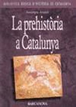 portada Prehistoria a Catalunya, la (en Catalá)