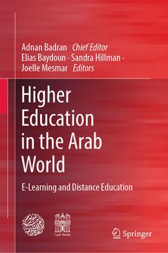 portada Higher Education in the Arab World: E-Learning and Distance Education (en Inglés)