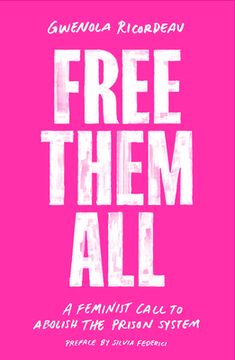 Free Them All: A Feminist Call to Abolish the Prison System (en Inglés)