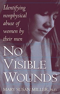portada No Visible Wounds: Identifying Non-Physical Abuse of Women by Their men (en Inglés)