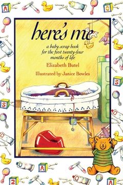 portada Here's Me: A Baby Scrapbook for the First Twenty-Four Months of Life (en Inglés)