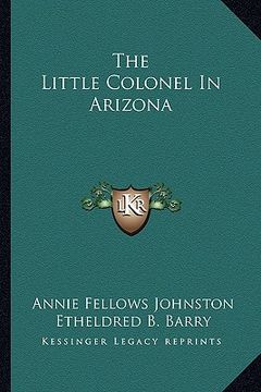 portada the little colonel in arizona (in English)