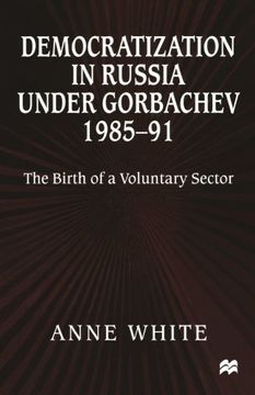 portada Democratization in Russia under Gorbachev, 1985–91: The Birth of a Voluntary Sector