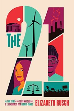 portada The Twenty-One: The True Story of the Youth who Sued the U. St Government Over Climate Change (en Inglés)
