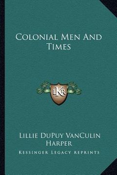 portada colonial men and times (in English)