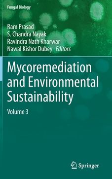 portada Mycoremediation and Environmental Sustainability: Volume 3 (Fungal Biology) (en Inglés)
