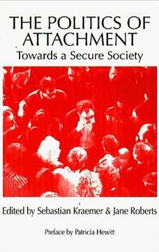 portada Politics of Attachment, the PB: Towards a Secure Society (en Inglés)