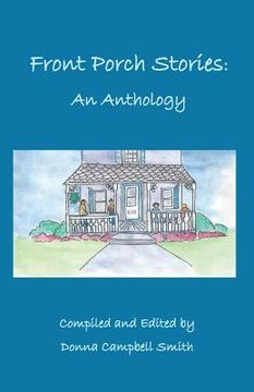 portada Front Porch Stories: An Anthology (en Inglés)