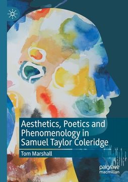 portada Aesthetics, Poetics and Phenomenology in Samuel Taylor Coleridge (in English)