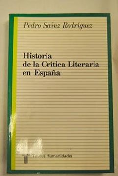portada Historia de la critica literaria en España (Humanidades. Teoría y crítica literaria)