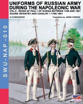 portada Uniforms of Russian Army During the Napoleonic War: 5 (Soldiers, Weapons & Uniforms) (in English)