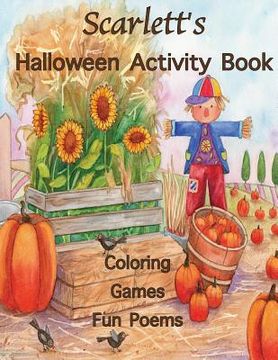 portada Scarlett's Halloween Activity Book: (Personalized Books for Children), Halloween Coloring Book for Children, Games: Mazes, Connect the Dots, Crossword (in English)