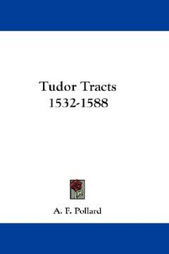 portada tudor tracts 1532-1588 (en Inglés)