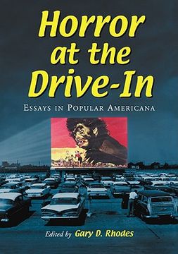 portada horror at the drive-in: essays in popular americana (en Inglés)