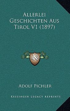 portada Allerlei Geschichten Aus Tirol V1 (1897) (in German)