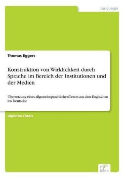 portada Konstruktion von Wirklichkeit durch Sprache im Bereich der Institutionen und der Medien