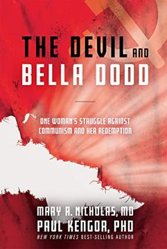 portada The Devil and Bella Dodd: One Woman'S Struggle Against Communism and her Redemption (in English)