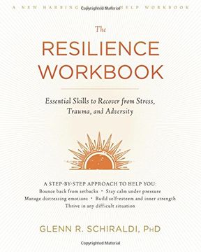 portada The Resilience Workbook: Essential Skills to Recover from Stress, Trauma, and Adversity (A New Harbinger Self-Help Workbook)