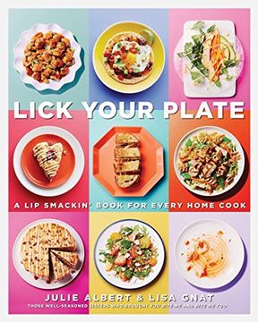 portada Lick Your Plate: A Lip-Smackin' Book for Every Home Cook (in English)