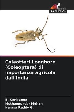 portada Coleotteri Longhorn (Coleoptera) di importanza agricola dall'India (in Italian)