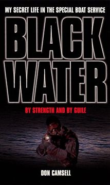 portada Black Water: By Strength and By Guile (My Secret Life in the Special Boat Section)