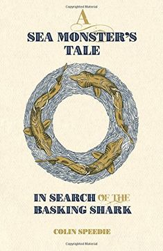 portada A Sea Monster's Tale: In Search of the Basking Shark