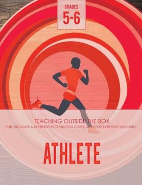 portada Athlete: Grades 5-6: Fun, inclusive & experiential transition curriculum for everyday learning (en Inglés)